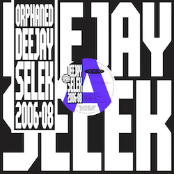 Orphaned Deejay Selek 2006-08