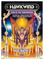 Hawkwind: Days Of The Underground - Radical Escapism In The