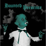 Haunted Presence