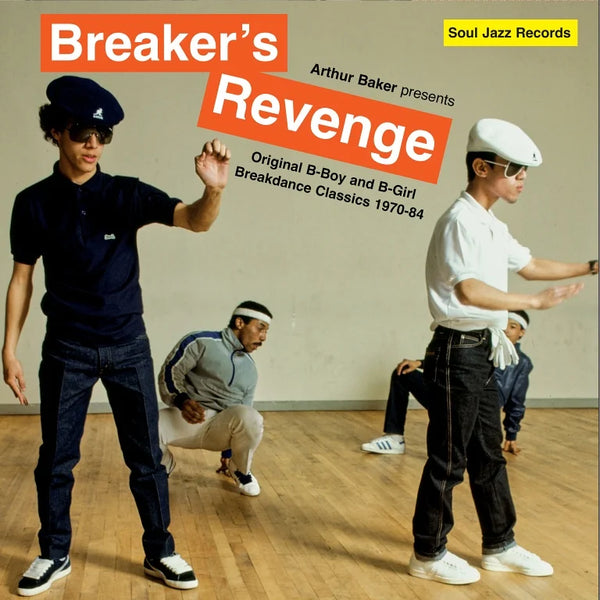 Arthur Baker Presents Breaker´s Revenge: Original B-Boy And B-Girl Breakdance Classics 1970-84
