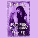 Japanese Post-Punk, Goth & New Wave 1980-1991