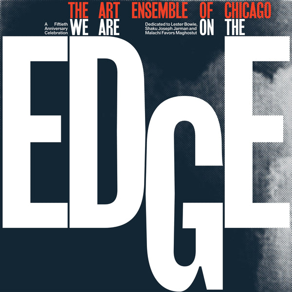 We Are On The Edge (A 50th Anniversary Celebration)