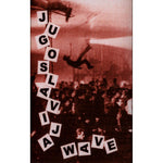 Jugoslavija Wave: Yugoslavian New Wave & Post Punk 1980-1989