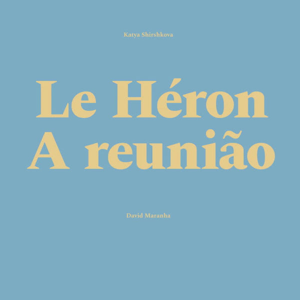 Le Heron / A Reunião