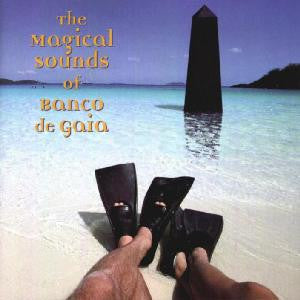 The Magical Sounds Of Banco De Gaia