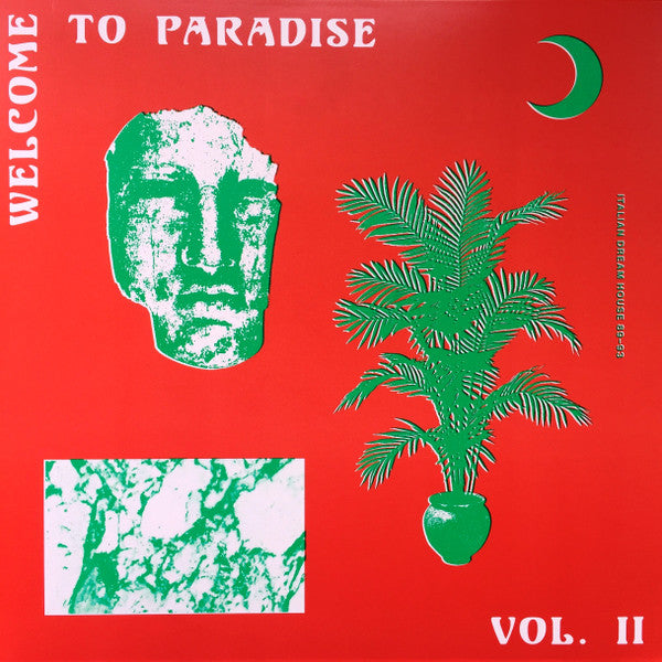 Welcome To Paradise: Italian Dream House 89-93 Vol. 2