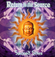 Return To The Source: Sacred Sites