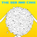 The Sea And Cake